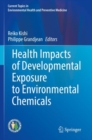Image for Health Impacts of Developmental Exposure to Environmental Chemicals
