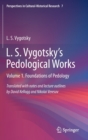 Image for L. S. Vygotsky&#39;s Pedological Works : Volume 1. Foundations of Pedology