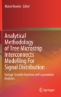 Image for Analytical Methodology of Tree Microstrip Interconnects Modelling For Signal Distribution : Voltage Transfer Function and S-parameter Analyses