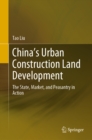 Image for China&#39;s urban construction land development: the state, market, and peasantry in action