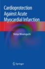 Image for Cardioprotection against acute myocardial infarction