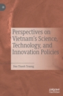 Image for Perspectives on Vietnam&#39;s science, technology, and innovation policies