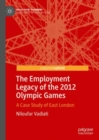 Image for The employment legacy of the 2012 Olympic Games: a case study of East London