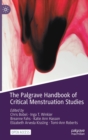Image for The Palgrave handbook of critical menstruation studies