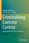 Image for Criminalising coercive control  : family violence and the criminal law