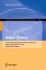 Image for Game Theory : Third East Asia International Conference, EAGT 2019, Fuzhou, China, March 7–9, 2019, Revised Selected Papers