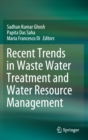 Image for Recent Trends in Waste Water Treatment and Water Resource Management