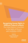 Image for Recognising human rights in different cultural contexts  : the United Nations Convention on the Rights of Persons with Disabilities (CRPD)