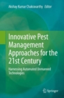 Image for Innovative Pest Management Approaches for the 21st Century: Harnessing Automated Unmanned Technologies