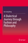 Image for A Dialectical Journey Through Fashion and Philosophy