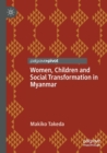 Image for Women, Children and Social Transformation in Myanmar