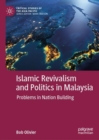 Image for Islamic revivalism and politics in Malaysia: problems in nation building