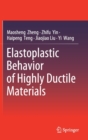 Image for Elastoplastic Behavior of Highly Ductile Materials