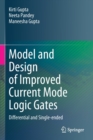 Image for Model and Design of Improved Current Mode Logic Gates : Differential and Single-ended