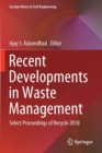 Image for Recent Developments in Waste Management : Select Proceedings of Recycle 2018