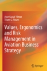 Image for Values, Ergonomics and Risk Management in Aviation Business Strategy