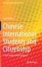 Image for Chinese International Students and Citizenship : A Case Study in New Zealand