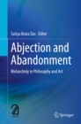 Image for Abjection and Abandonment: Melancholy in Philosophy and Art