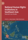 Image for National human rights institutions in Southeast Asia  : selected case studies