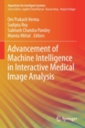 Image for Advancement of Machine Intelligence in Interactive Medical Image Analysis
