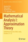 Image for Mathematical Analysis I: Approximation Theory : ICRAPAM 2018, New Delhi, India, October 23–25