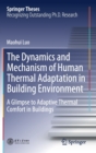 Image for The Dynamics and Mechanism of Human Thermal Adaptation in Building Environment