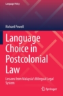 Image for Language Choice in Postcolonial Law : Lessons from Malaysia’s Bilingual Legal System