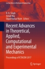 Image for Recent Advances in Theoretical, Applied, Computational and Experimental Mechanics: Proceedings of ICTACEM 2017