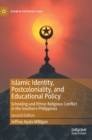 Image for Islamic identity, postcoloniality, and educational policy  : schooling and ethno-religious conflict in the Southern Philippines