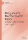 Image for Bangladesh&#39;s Macroeconomic Policy: Trends, Determinants and Impact
