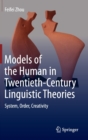 Image for Models of the Human in Twentieth-Century Linguistic Theories