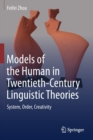 Image for Models of the Human in Twentieth-Century Linguistic Theories