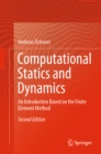 Image for Computational Statics and Dynamics: An Introduction Based on the Finite Element Method