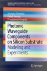 Image for Photonic Waveguide Components On Silicon Substrate: Modeling and Experiments