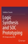 Image for Logic Synthesis and SOC Prototyping : RTL Design using VHDL