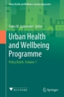 Image for Urban Health and Wellbeing Programme : Policy Briefs: Volume 1