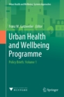 Image for Urban Health and Wellbeing Programme Volume 1: Policy Briefs