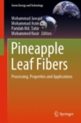 Image for Pineapple Leaf Fibers : Processing, Properties and Applications