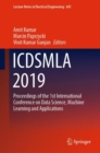 Image for ICDSMLA 2019 : Proceedings of the 1st International Conference on Data Science, Machine Learning and Applications