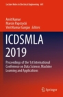 Image for ICDSMLA 2019 : Proceedings of the 1st International Conference on Data Science, Machine Learning and Applications