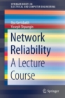 Image for Network Reliability : A Lecture Course