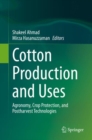 Image for Cotton Production and Uses: Agronomy, Crop Protection, and Postharvest Technologies