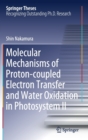 Image for Molecular Mechanisms of Proton-coupled Electron Transfer and Water Oxidation in Photosystem II