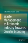 Image for Waste Management as Economic Industry Towards Circular Economy