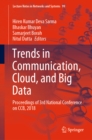 Image for Trends in Communication, Cloud, and Big Data: Proceedings of 3rd National Conference on CCB 2018