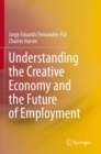 Image for Understanding the Creative Economy and the Future of Employment
