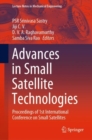Image for Advances in Small Satellite Technologies: Proceedings of 1st International Conference on Small Satellites
