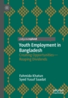 Image for Youth employment in Bangladesh  : creating opportunities - reaping dividends