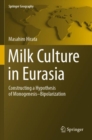 Image for Milk culture in Eurasia  : constructing a hypothesis of monogenesis-bipolarization