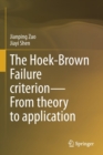 Image for The Hoek-Brown Failure criterion-From theory to application